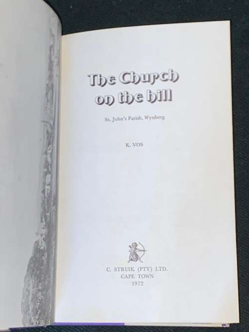 THE CHURCH ON THE HILL ST. JOHN`S PARISH, WYNBERG BY K.VOS