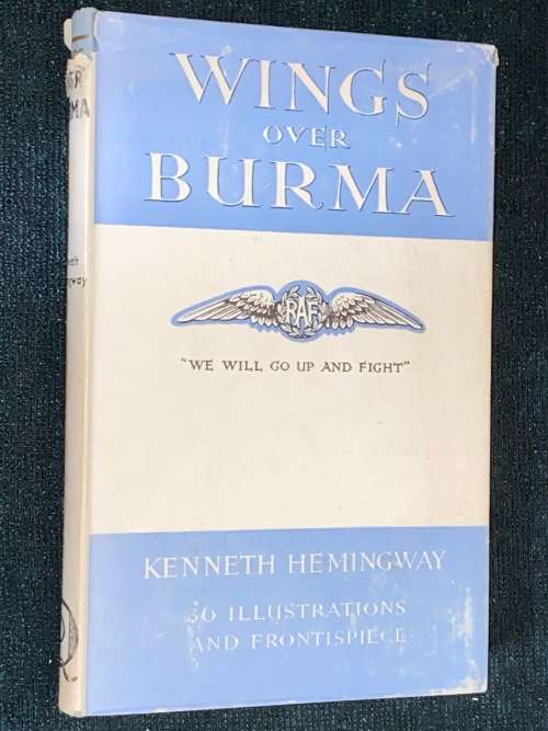 WINGS OVER BURMA BY KENNETH HEMINGWAY 1944