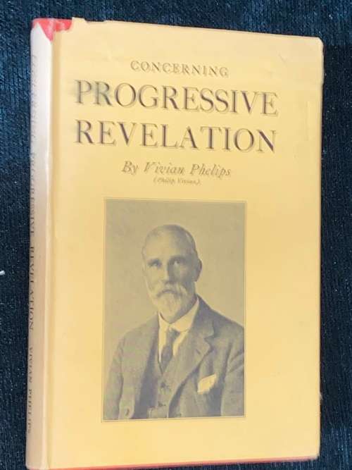 CONCERNING PROGRESSIVE REVELATION BY VIVIAN PHELIPS 1936