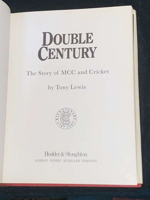 DOUBLE CENTURY THE STORY OF MCC AND CRICKET  BY TONY LEWIS
