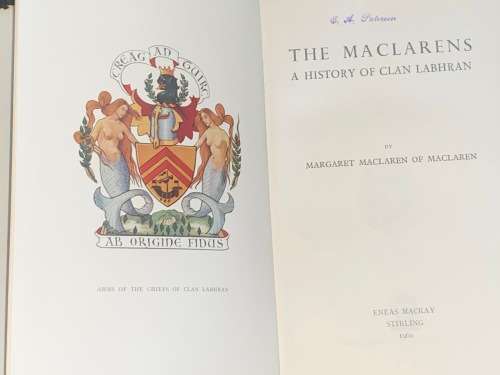 THE MACLARENS A HISTORY OF CLAN LABHRAN BY MARGARET MACLAREN OF MACLAREN