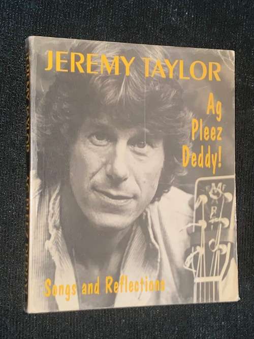 JEREMY TAYLOR AG PLEEZ DEDDY! SONGS AND REFLECTIONS SIGNED