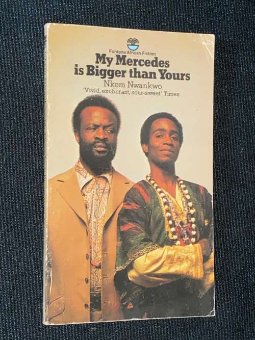 MY MERCEDES IS BIGGER THAN YOURS BY NKEM NWANKWO