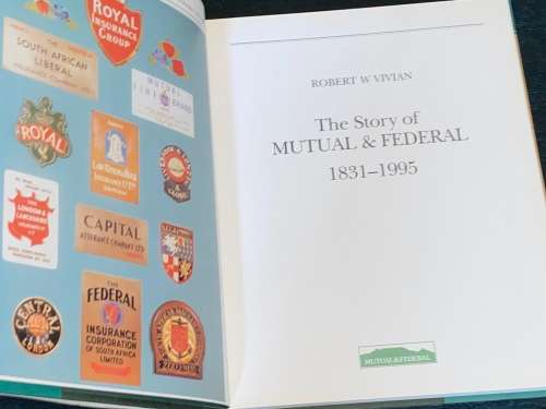 THE STORY OF MUTUAL & FEDERAL 1831 - 1995 BY ROBERT W. VIVIAN