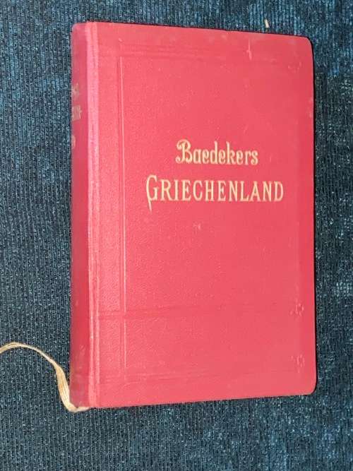 GRIECHENLAND HANDBUCH FUR REISENDE VON KARL BAEDEKER 1908