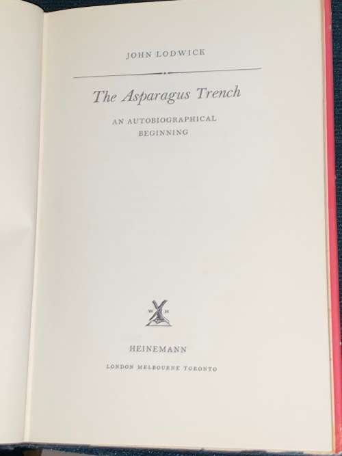 THE ASPARAGUS TRENCH AN AUTOBIOGRAPHICAL BEGINNING BY KOHN LODWICK
