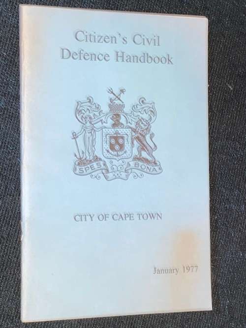 CITIZEN`S CIVIL DEFENCE HANDBOOK  CITY OF CAPE TOWN JANUARY 1977