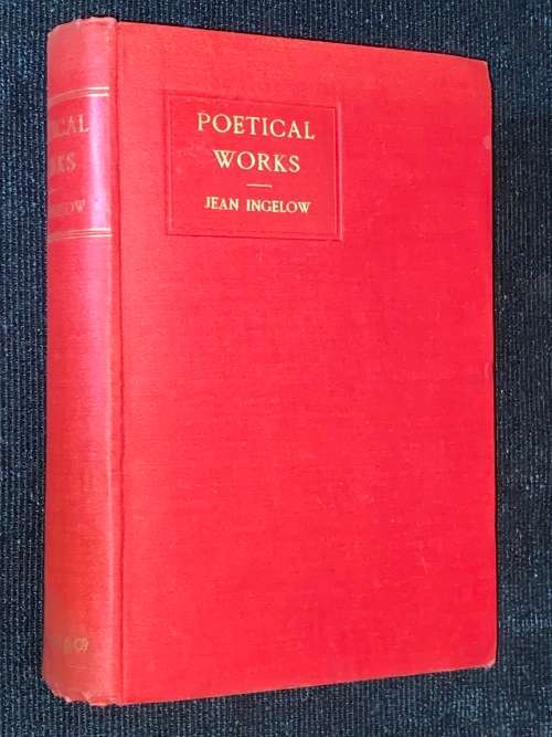 THE POETICAL WORKS OF JEAN INGELOW IN ONE VOLUME 1912