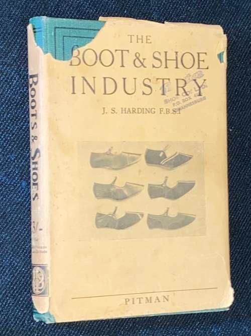 THE BOOT & SHOE INDUSTRY BY J.S. HARDING 1934