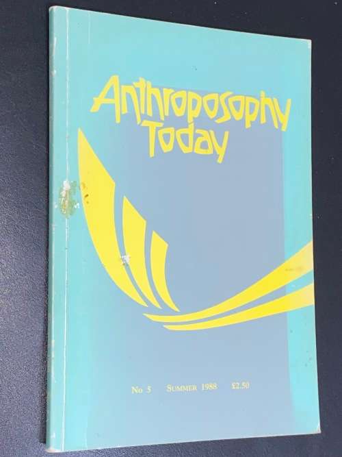 ANTHROPOSOPHY TODAY EDITED BY DAN LLOYD AN IAIN RODGER