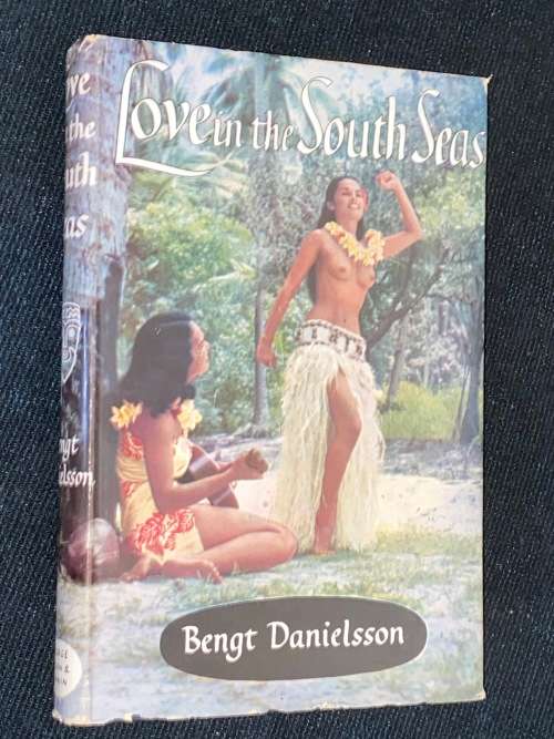 LOVE IN THE SOUTH SEAS BY BENGT DANIELSSON
