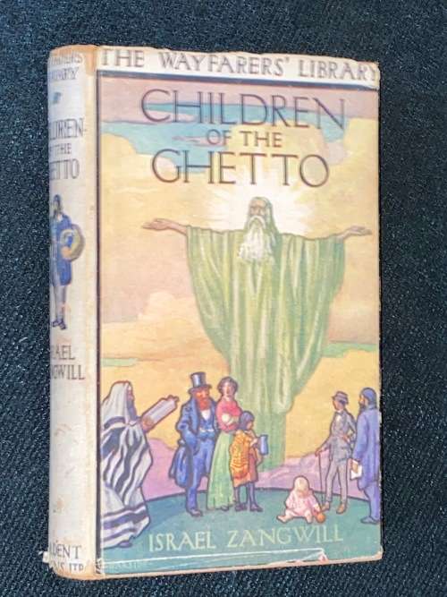 CHILDREN OF THE GHETTO BY ISRAEL ZANGWILL