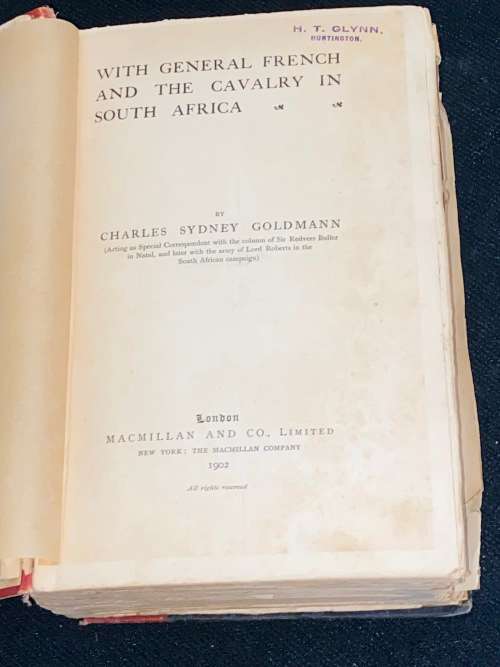 WITH GENERAL FRENCH AND THE CAVALRY IN SOUTH AFRICA BY CHARLES SYDNEY GOLDMANN 1902