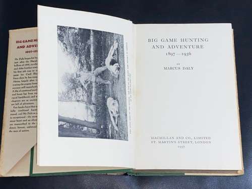 BIG GAME HUNTING AND ADVENTURE 1897-1936 BY MARCUS DALY 1ST EDITION