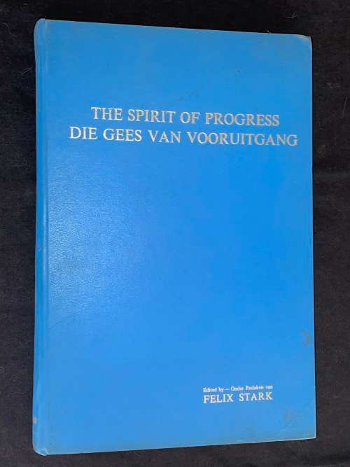 THE SPIRIT OF PROGRESS  SOUTH AFRICAN MOTOR TRADE ASSOCIATION EDITED BY FELIX STARK