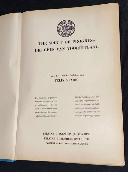 THE SPIRIT OF PROGRESS  SOUTH AFRICAN MOTOR TRADE ASSOCIATION EDITED BY FELIX STARK