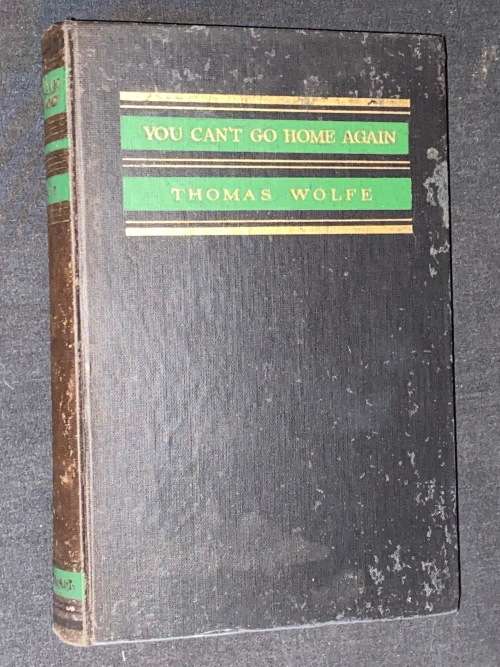 YOU CAN`T GO HOME AGAIN BY THOMAS WOLFE 1947 1ST UK EDITION