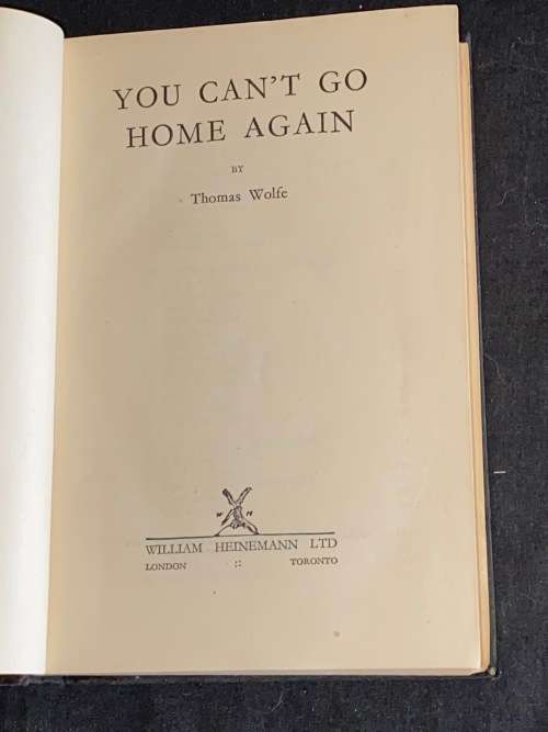 YOU CAN`T GO HOME AGAIN BY THOMAS WOLFE 1947 1ST UK EDITION