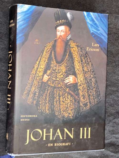 JOHAN III EN BIOGRAFI - LARS ERICSON