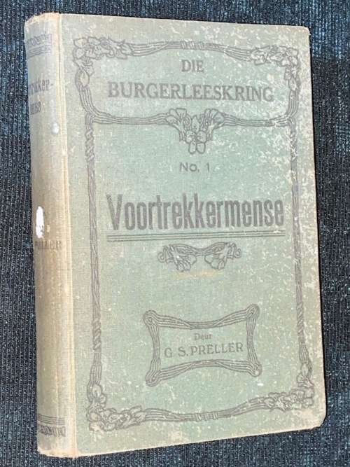 DIE BURGERLEESKRING NO.1 VOORTREKKERMENSE DEUR G.S. PRELLER 1918