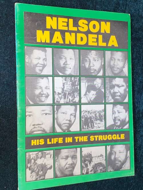 NELSON MANDELA HIS LIFE IN THE STRUGGLE