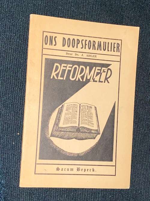 ONS DOOPSFOMULIER DEUR DS. J ADLER REFORMEER