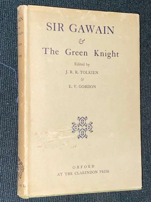 SIR GAWAIN AND THE GREEN KNIGHT EDITED BY J.R.R. TOLKIEN AND E.V. GORDON