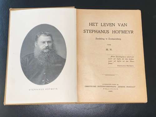 HET LEVEN VAN STEPHANUS HOFMEYR ZENDELING TO ZOUTPANSBERG DOOR M.N. 1907