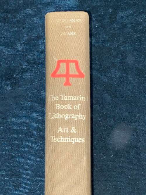 THE TAMARIND BOOK OF LITHOGRAPHY ART & TECHNIQUES BY GARO Z. ANTREASIAN. WITH CLINTON ADAMS