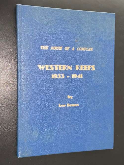 A BIRTH OF A COMPLEX WESTERN REEFS 1933 - 1941 BY LEO BRUNS