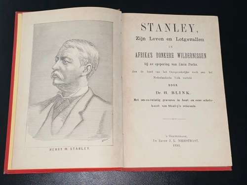 STANLEY ZIJN LEVEN EN LOTGEVALLEN IN AFRIKA`S DONKERE WILDERNISSEN DOOR DR. H. BLINK 1891