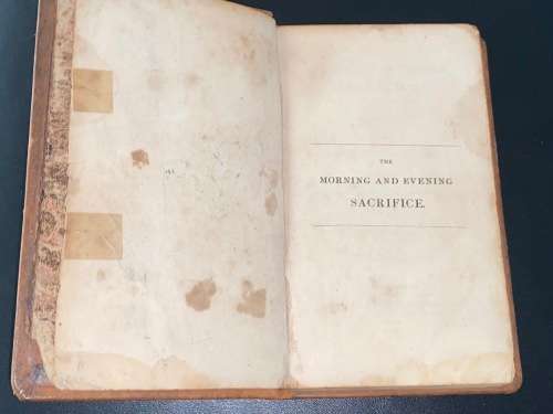 THE MORNING AND EVENING SACRIFICE OR PRAYERS FOR PRIVATE PERSONS AND FAMILIES 1823