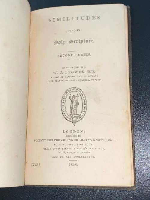 SIMILITUDES USED IN HOLY SCRIPTURE BY THE RIGHT REV. W.J. TROWER 1848