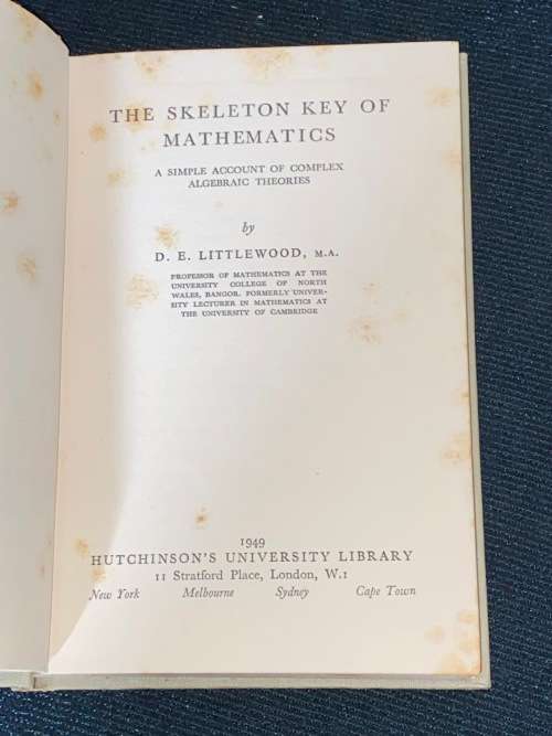THE SKELETON KEY OF MATHEMATICS BY D.E. LITTLEWOOD