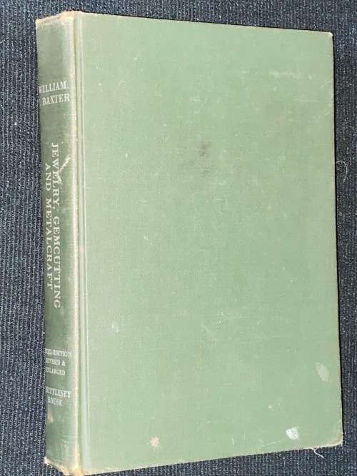 JEWELRY GEM CUTTING AND METALCRAFT BY WILLIAM T. BAXTER