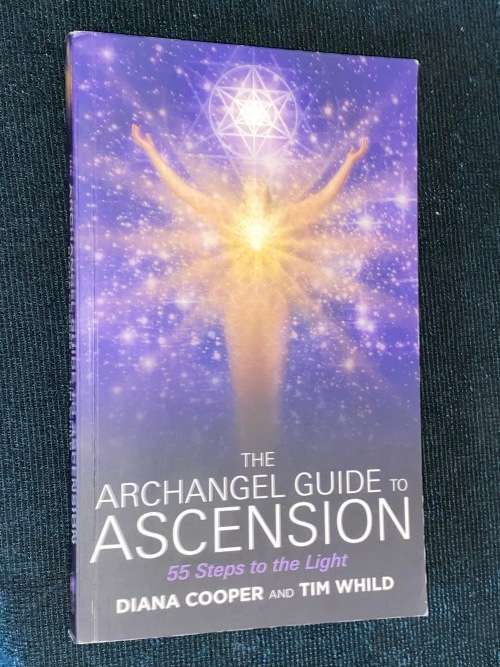 THE ARCHANGEL GUIDE TO ASCENSION 55 STEPS TO THE LIGHT BY DIANA COOPER AND TIM WHILD SIGNE