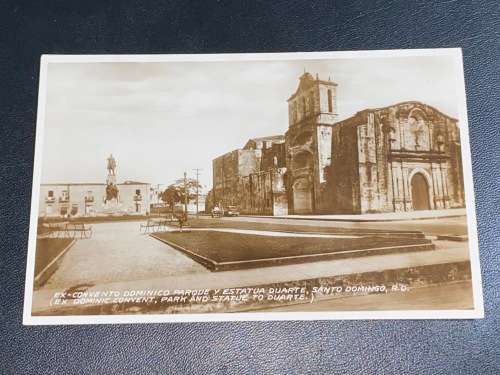EX DOMINIC CONVENT, PARK AND STATUE TO DUARTE DOMINICAN REPUBLIC ANTIQUE POSTCARD