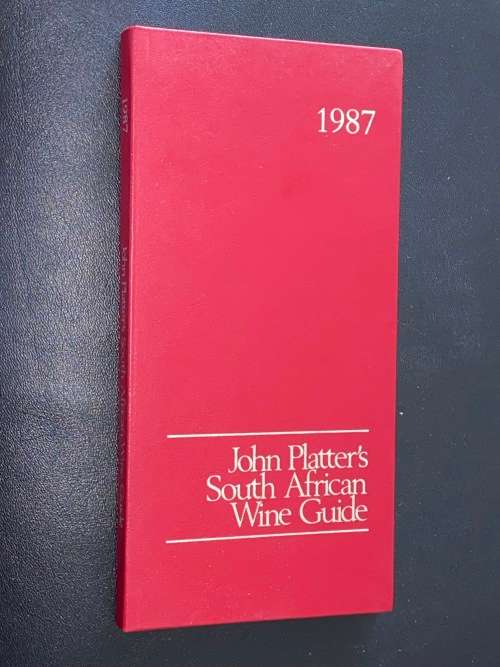 JOHN PLATTER`S SOUTH AFRICAN WINE GUIDE 1987