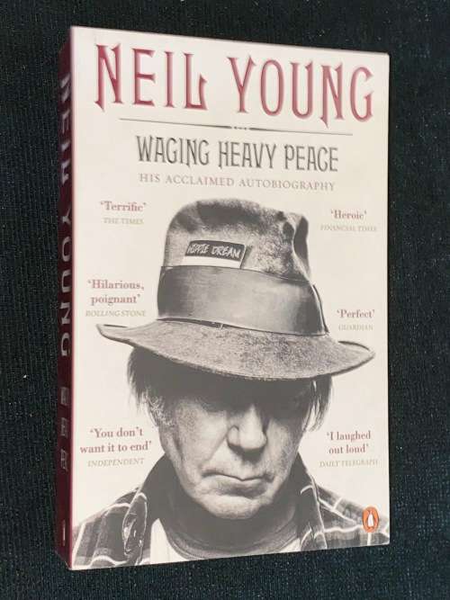 NEIL YOUNG WAGING HEAVY PEACE HIS ACCLAIMED AUTOBIOGRAPHY