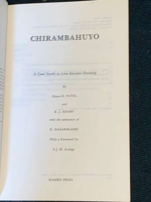 CHIRAMBAHUYO A CASE STUDY IN LOW-INCOME HOUSING BY D.H. PATEL AND R.J. ADAMS