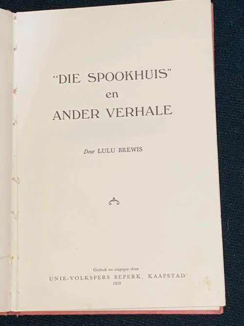 DIE SPOOKHUIS EN ANDER VERHALE DEUR LULU BREWIS 1939