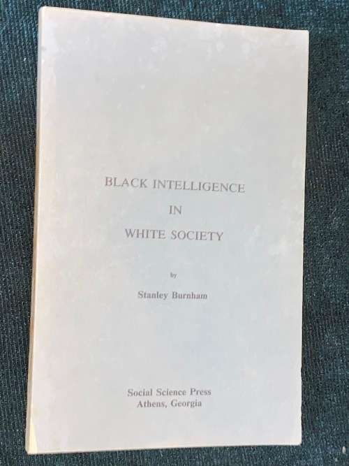 BLACK INTELLIGENCE IN WHITE SOCIETY BY STANLEY BURNHAM