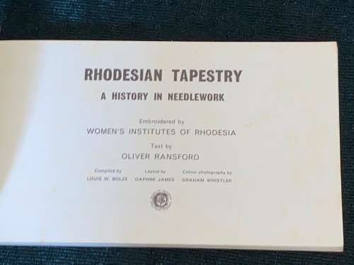 RHODESIAN TAPESTRY A HISTORY IN NEEDLEWORK