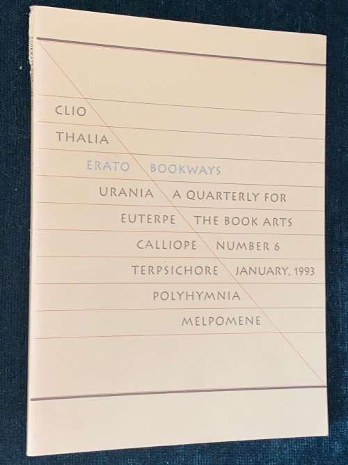 BOOKWAYS A QUARTERLY JOURNAL OF THE BOOK ARTS NO.6 1993