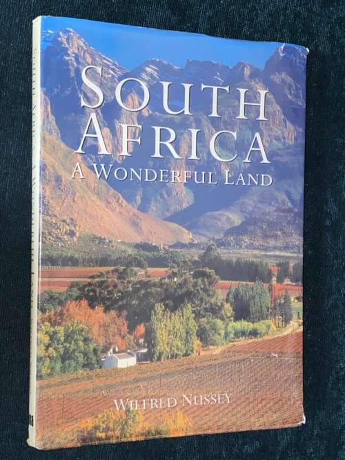 SOUTH AFRICA A WONDERFUL LAND BY WILFRED NUSSEY