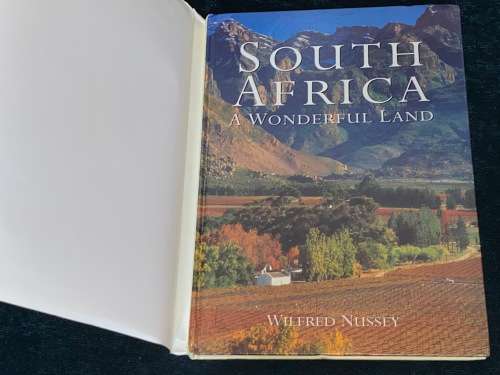 SOUTH AFRICA A WONDERFUL LAND BY WILFRED NUSSEY