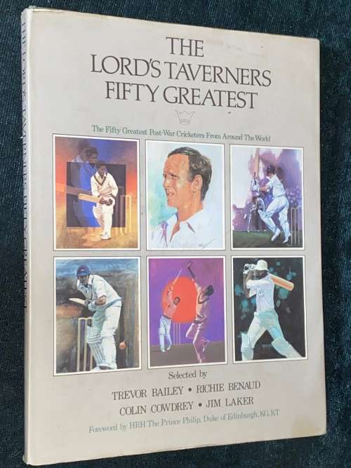 THE LORD`S TAVERNERS FIFTY GREATEST POST-WAR FROM AROUND THE WORLD SIGNED BY 2 PLAYERS