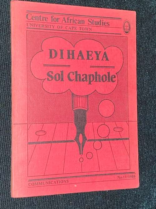 DIHAEYA BY SOL CHAPHOLE - CENTRE FOR AFRICAN STUDIES 1986