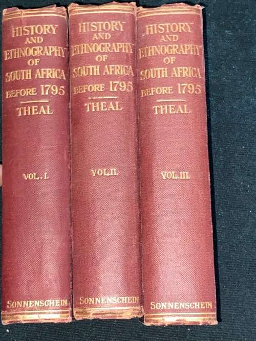 HISTORY AND ETHNOGRAPHY OF AFRICA SOUTH OF THE ZAMBESI BY GEORGE MCCALL THEAL IN THREE VOLUMES