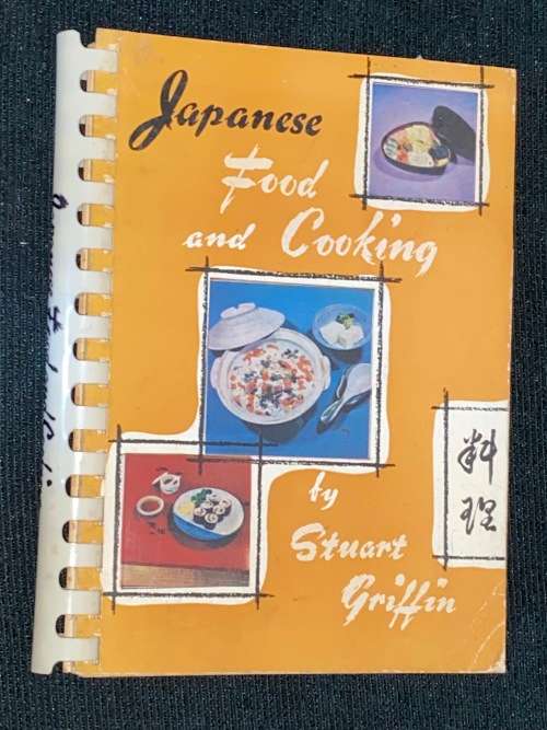 JAPANESE FOOD AND COOKING BY STUART GRIFFIN